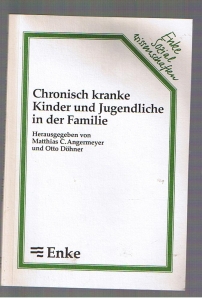 Bild des Verkufers fr Chronisch kranke Kinder und Jugendliche in der Familie. zum Verkauf von Allguer Online Antiquariat