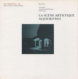 La scène artistique aujourd'hui (Ars Helvetica XII)