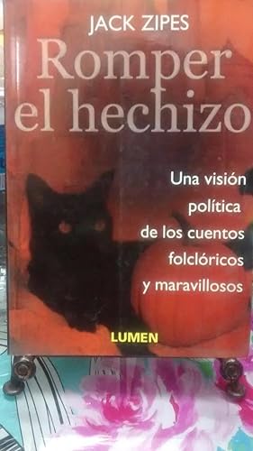 Romper el hechizo. Una visión política de los cuentos folclóricos y maravillosos