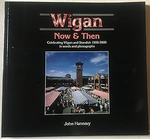 Wigan Now & Then