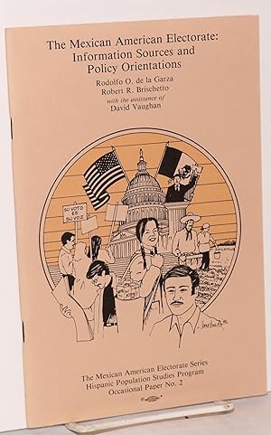 Immagine del venditore per The Mexican American Electorate: information sources and policy orientations venduto da Bolerium Books Inc.