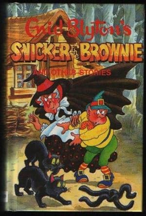 Image du vendeur pour Enid Blyton's Snicker the Brownie and other stories mis en vente par N. Marsden