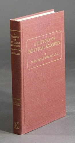 A history of political economy. New & enlarged edition with a supplementary chapter by William A....