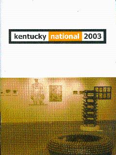 The Kentucky National 2003: A National Juried Art Exhibit