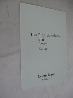 Imagen del vendedor de Tres B en Barcelona: Jean-Charles Blais, James Brown, Michael Byron a la venta por Atlantic Bookshop