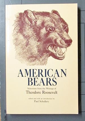 Image du vendeur pour American Bears: Selections from the Writings of Theodore Roosevelt mis en vente par Brigantine Books