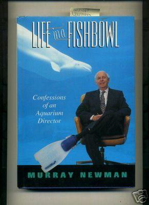 Seller image for Life in a Fishbowl : Confessions of an Aquarium Director [biography, Oceanography, Fish Wildlife, Autobiography, Fishing, Vancouver Aquarium, Canada, Exhibition of Wild Animals, Marine Species, Rare Varieties, Directing Experiences, True story] for sale by GREAT PACIFIC BOOKS