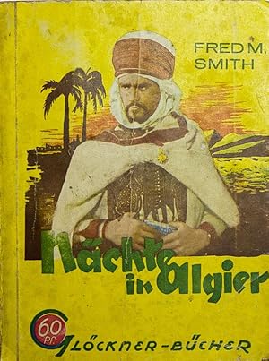 Image du vendeur pour Smith: Nchte in Algier. Beck: Mr. Clownt und sein Wunderkind. Potters: Das sonderbare Duell. (= Glckner - Bcher, 64). mis en vente par Antiquariat Carl Wegner