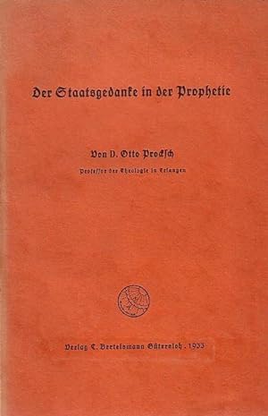Bild des Verkufers fr Der Staatsgedanke in der Prophetie. zum Verkauf von Antiquariat Carl Wegner