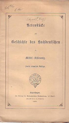 Image du vendeur pour Actenstcke zur Geschichte des Hochdeutschen in Mittel-Schleswig. 2.verm. Aufl. mis en vente par Antiquariat Carl Wegner