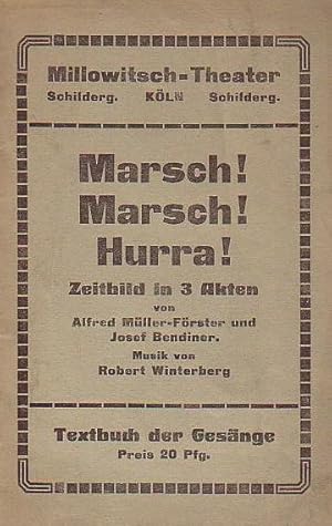 Bild des Verkufers fr Text der Gesnge zu 'Marsch! Marsch! Hurra!' - Zeitbild in 3 Akten. Textbuch der Gesnge. Millowitsch-Theater, Kln. zum Verkauf von Antiquariat Carl Wegner