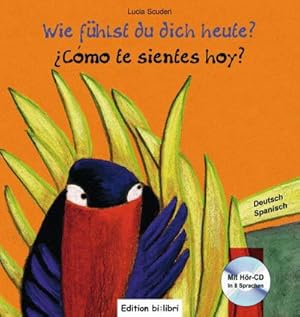 Bild des Verkufers fr Wie fhlst du dich heute? Kinderbuch Deutsch-Spanisch zum Verkauf von AHA-BUCH GmbH