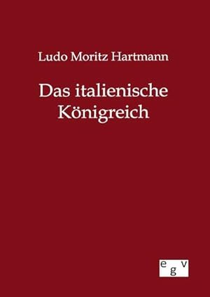 Immagine del venditore per Das italienische Knigreich venduto da AHA-BUCH GmbH