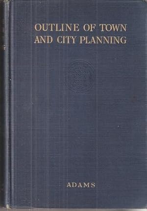 Outline of Town and City Planning - a review of past efforts and modern aims