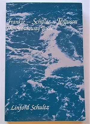 Frankie-Schultz & Ferguson: The Stowaway Posse (Signed By Author)