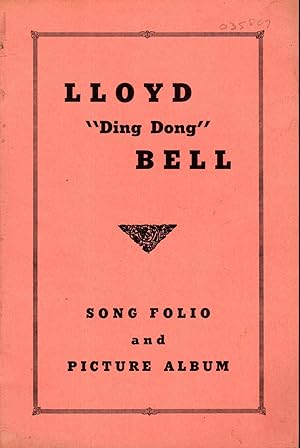 Immagine del venditore per Lloyd "Ding Dong" Bell: Song Folio and Picture Album venduto da Dorley House Books, Inc.