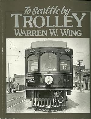 Imagen del vendedor de To Seattle By Trolley a la venta por Culpepper Books