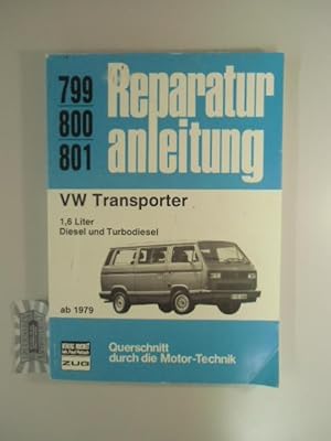 Reparaturanleitung: VW Transporter 1,6 Liter, Diesel und Turbodiesel ab 1979.