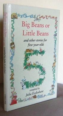 Image du vendeur pour Big Beans or Little beans? and other stories for Five-Year-Olds mis en vente par Mad Hatter Books