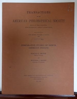 Seller image for Comparative Studies of North American Indians. Transactions of the American Philosophical Society Held at Philadelphia for Promoting Useful Knowledge. New Series - Volume 47, Part 2. 1957. for sale by RON RAMSWICK BOOKS, IOBA