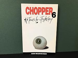 Seller image for Chopper 6: No Tears for a Tough Guy for sale by Bookwood