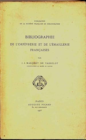 Bibliographie de l'orfèvrerie et de l'émaillerie françaises