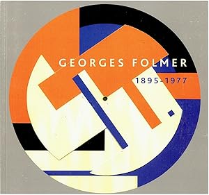Georges Folmer. 1895-1977 - A Retrospective