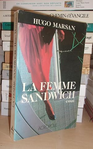 Seller image for LA FEMME SANDWICH : Essai Sur La Vie Des Femmes En Province for sale by Planet's books