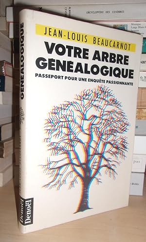 Image du vendeur pour VOTRE ARBRE GENEALOGIQUE : Passeport Pour Une Enqute Passionnante mis en vente par Planet's books