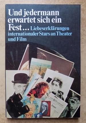 Und jedermann erwartet sich ein Fest - Liebeserklärungen internationaler Stars an Theater und Film.