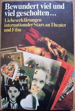 Bewundert viel und viel gescholten - Liebeserklärungen internationaler Stars an Theater und Film.