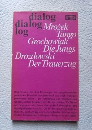 Tango, Stanislaw Grochowiak: Die Jungs, Bohdan Drozdowski: Der Trauerzug - Drei polnische Stücke.