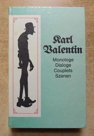 Karl Valentin - Monologe, Dialoge, Couplets, Szenen.