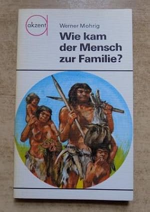 Bild des Verkufers fr Wie kam der Mensch zur Familie? zum Verkauf von Antiquariat BcherParadies