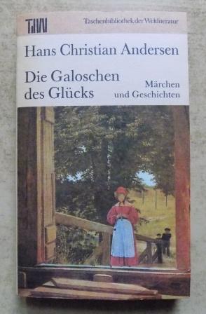 Bild des Verkufers fr Die Galoschen des Glcks - Mrchen und Geschichten. zum Verkauf von Antiquariat BcherParadies