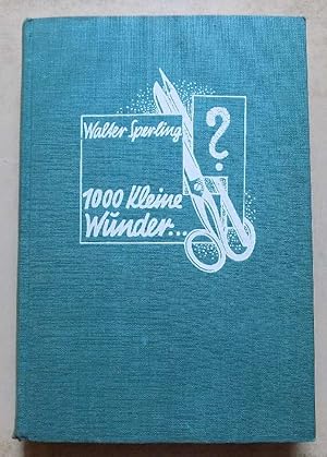 Tausend kleine Wunder. - Kluger Zeitvertreib für jung und alt.