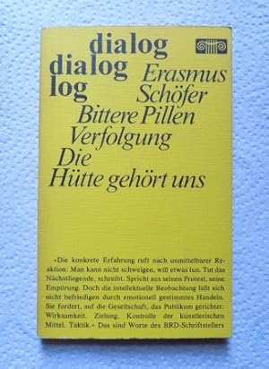 Bittere Pillen - Verfolgung - Die Hütte gehört uns - Texte für Theater, Film und Funk.