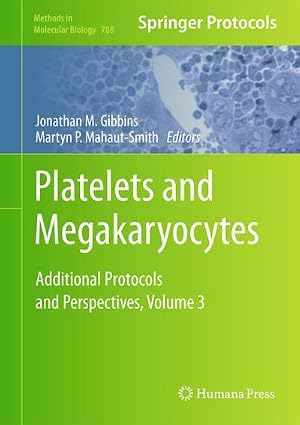 Image du vendeur pour Platelets and Megakaryocytes : Volume 3, Additional Protocols and Perspectives mis en vente par AHA-BUCH GmbH
