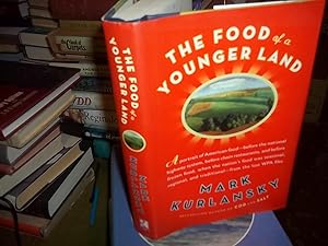 The Food of a Younger Land : A Portrait of American Food - Before the National Highway System, Be...