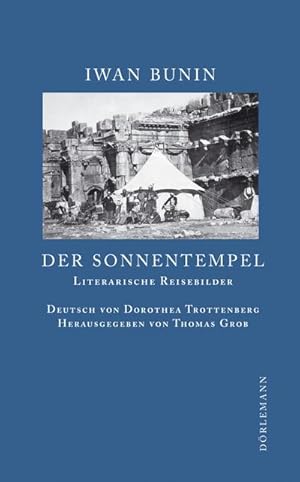 Bild des Verkufers fr Der Sonnentempel : Literarische Reisebilder 1897-1924 zum Verkauf von AHA-BUCH GmbH