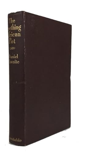 Seller image for The Seething African Pot: A Study of Black Nationalism 1882-1935 for sale by McBlain Books, ABAA