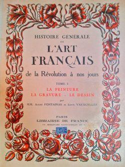 Histoire générale de l'art français de la Révolution à nos jours. Tome I [-III].