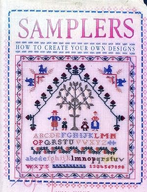 Seller image for SAMPLERS how to create your own designs for sale by Pendleburys - the bookshop in the hills