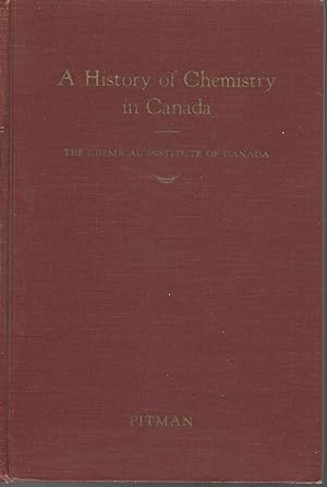 Seller image for A History Of Chemistry In Canada for sale by Dorley House Books, Inc.