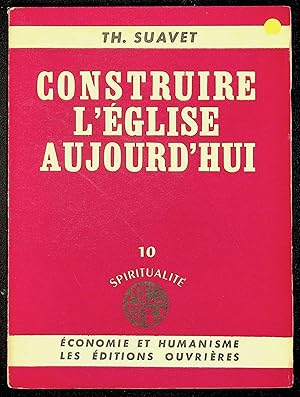 Seller image for Construire l'Eglise aujourd'hui for sale by LibrairieLaLettre2