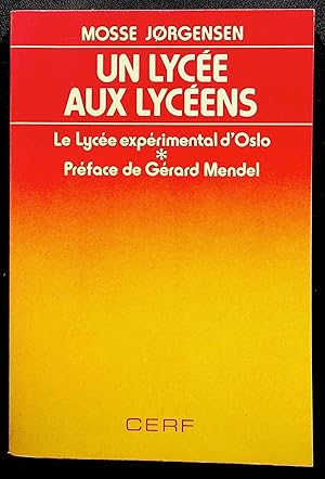 Imagen del vendedor de Un lyce aux lycens - Le Lyce exprimental d'Oslo a la venta por LibrairieLaLettre2