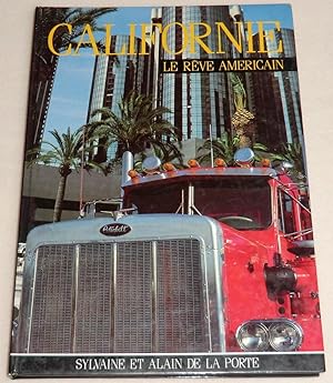 Image du vendeur pour CALIFORNIE - Le rve amricain mis en vente par LE BOUQUINISTE