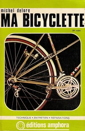 Image du vendeur pour Ma Bicyclette - Technique - Entretient - Rparation. mis en vente par ARTLINK