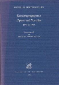 Immagine del venditore per Wilhelm Furtwngler. Konzertprogramme. Opern und Vortrge. 1947 bis 1954. venduto da Antiquariat Jenischek