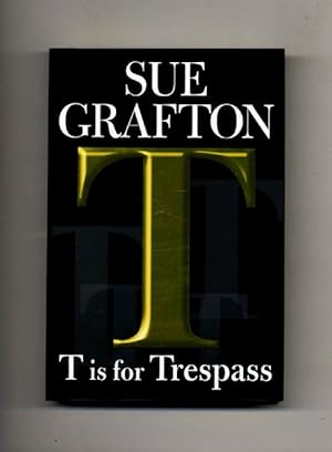 T is for Trespass -1st Edition/1st Printing